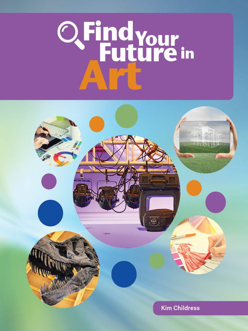 Title details for Find Your Future in Art by Kim Childress - Available